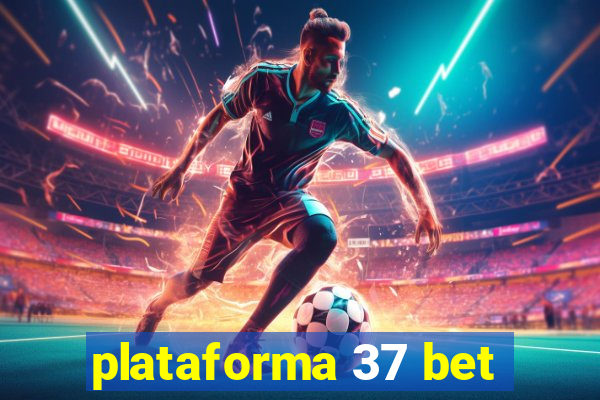 plataforma 37 bet